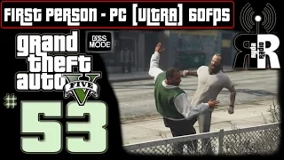 GTA 5: PC - First Person ♫ Ryda Radio [Ep53] ► "Judgement Call" NO COMMENTARY Playthrough 60fps