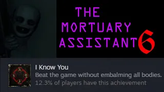 The Mortuary Assistant / I know you Achievement  (Part 6)