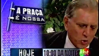 Chamada: A Praça é Nossa - SBT (24/07/1999) [2]