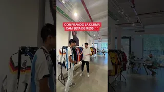 COMPRANDO LA ÚLTIMA CAMISETA DE LEO MESSI 💔