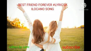 BEST FRIEND FOREVER Ilocano  song with lyrics