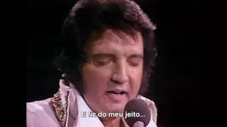 Elvis Presley - My Way (Live HD) Legendado em PT- BR