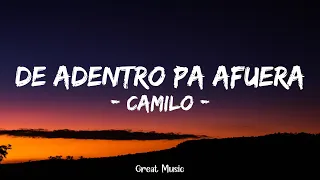 Camilo - De Adentro Pa Afuera (LetraLyrics) - Nueva versión