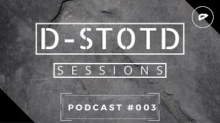 D - LOG Pres. D - STOTD Sessions #003 [Progressive House/ Melodic Techno DJ Mix]