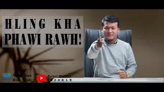 Frederick Lalrindika - Hling Kha Phawi Rawh | Nunna Chaw | Bible Study | Bethel Ministry |