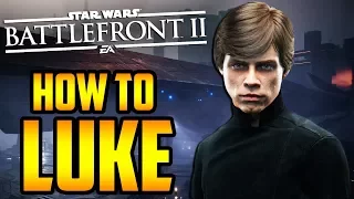 Star Wars Battlefront 2: How to Not Suck - Luke Skywalker Hero Guide and Review