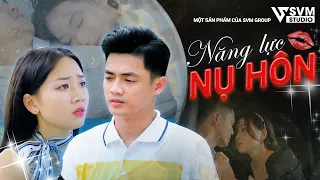 Năng Lực Nụ Hôn -  Phim Bộ Hay Nhất Lan Anh và Vi Nam SVM Studio