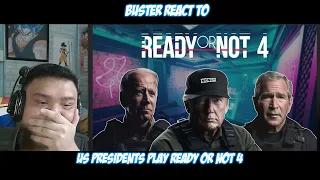 Buster Reaction to | US Presidents Play Ready Or Not 4