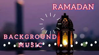 Ramadan Music No Copyright |Ramadan Music..