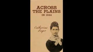 Across the Plains in 1844 | Catherine Sager | Full Audiobook | Autobiography