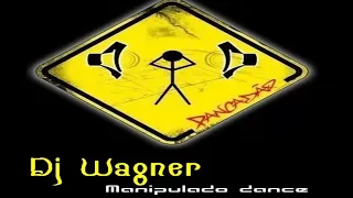 CD DJ WAGNER manipulado dance (COMPLETO)