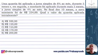 Uma quantia foi aplicada a juros simples de 6% ao mês, durante 5 meses e, em seguida, o montante foi