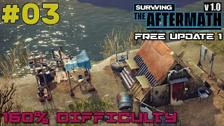 SURVIVING THE AFTERMATH // FREE UPDATE 1 // 160% DIFFICULTY // COLONY BUILDER // #03