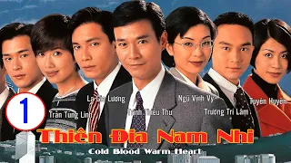 Thiên Địa Nam Nhi 01/65 | Trịnh Thiếu Thu, La Gia Lương, Trần Tùng Linh  | TVB Kinh Điển 1996