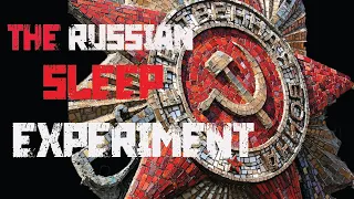 The Russian Sleep Experiment | Classic Creepypasta | Best Creepypasta | Storytime | horror