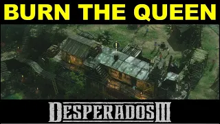 Burn The Queen | Queen's Nest: Full Gameplay Walkthrough | Desperados 3