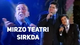 Mirzo teatri - Sirkda | Mirzabek Xolmedo, Shukurullo Isroilov, Valijon Shamshiyev