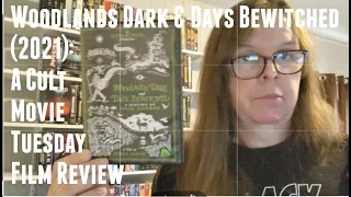 Woodlands Dark and Days Bewitched (Kier-La Janisse, 2021): A Cult Movie Tuesday Film Review