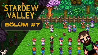 ÇİÇEK DANSI! | Stardew Valley 1.6 | Bölüm 7