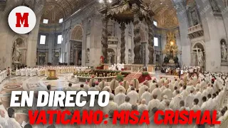 EN DIRECTO: Vaticano Misa Crismal