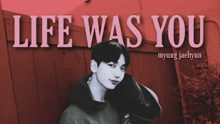 Life Was You by Jaehyun