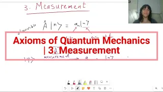 Axioms of Quantum Mechanics | 3. Measurement