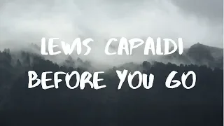 Lewis Capaldi- Before You Go (Piano Version) Lyrics