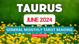 SA WAKAS! DESERVE MO ITONG KALIGAYAN NA ITO! ♉️ TAURUS JUNE 2024 GENERAL monthly TAROT #KAPALARAN888