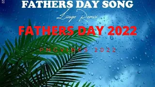 FATHERS DAY SONG 2022