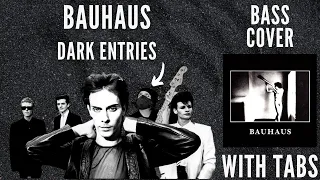 Dark Entries - Bauhaus Bass Cover (Tablature)