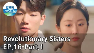 Revolutionary Sisters EP.16-Part.1 | KBS WORLD TV 210516