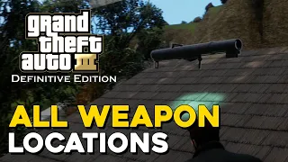 Grand Theft Auto 3 Definitive Edition All Weapon Locations