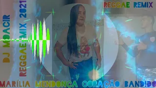 MARÍLIA MENDONÇA CORAÇÃO BANDIDO SENSAÇÃO DO REGGAE DJ DAVI STYLE