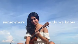 Somewhere Only We Know // Keane (Cover)