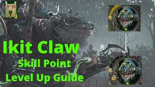 Ikit Claw Skill Point Level Up Guide Warhammer 2