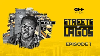 Streets of Lagos - Our Dear Little People (Episode 1)