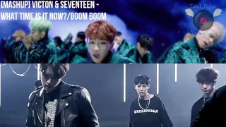 [MASHUP] VICTON & SEVENTEEN - What Time Is It Now?/BOOM BOOM