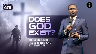 Does God Exist? The Worlds of Revelations And Experiences | Phaneroo Service 478 I Ap. Grace Lubega