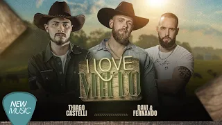 I Love Mato - Thiago Castelli (Part. Davi e Fernando) #sertanejo