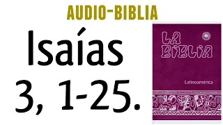 ISAÍAS 3, 1-25. [BIBLIA CATÓLICA]