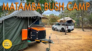 Off-grid camping in the African Bush | Matamba Bush Camp | Limpopo Province | South Africa