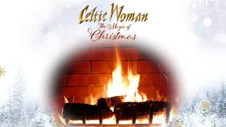 Celtic Woman - O'Holy Night - Official Holiday Yule Log