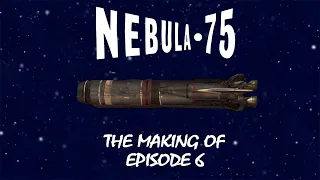 NEBULA-75 - Episode 6 Making of