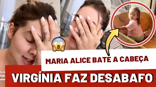 VIRGÍNIA FAZ DESABAFO SOBRE MARIA ALICE QUE BATE A CABEÇA NO PARQUINHO 😥