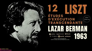 Liszt - 12 Études d'Exécution Transcendante (Century's recording: Lazar Berman 1963 / Remastered)