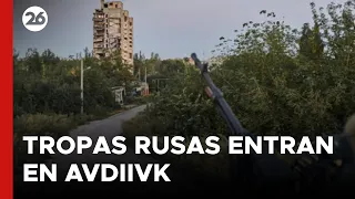 GUERRA RUSIA - UCRANIA | El ejército ruso logró entrar por 1° vez en la ciudad ucraniana de Avdiivk