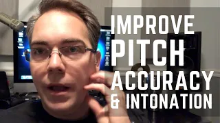 Intonation Issues? Improve Pitch Accuracy - Vocal Exercises