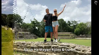 Altun Ha Mayan Ruins & Lunch