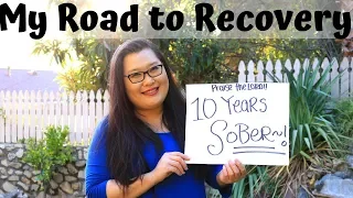 10 Years Sober I  My Road to Recovery I Jesus