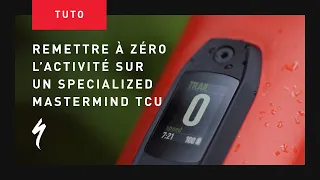 Remettre à zéro l'activité sur votre MasterMind TCU | Specialized Turbo